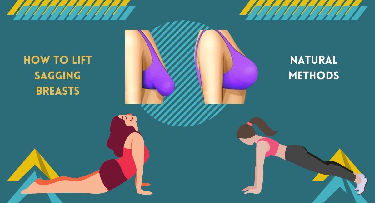 How to Lift Sagging Breasts? The Best Breast Lift Exercises