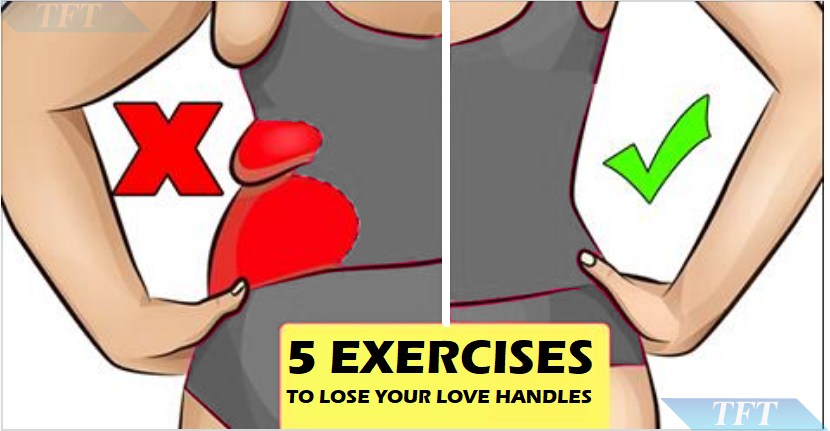 5 BEST EXERCISES TO GET RID OF LOVE HANDLES