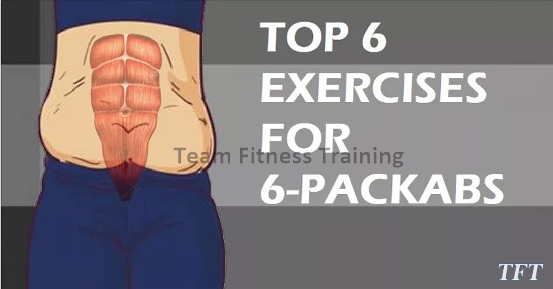 TOP 6 EXERCISES FOR 6-PACK ABS